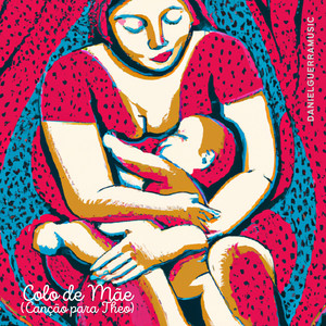 Colo de Mãe (Canção para Theo)