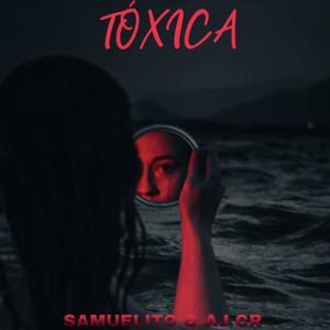 TÓXICA (Explicit)