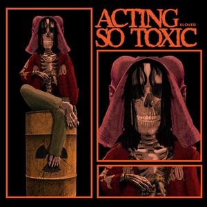 Actin So Toxic (Explicit)