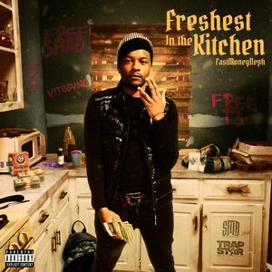 Freshest in the Kitchen (Explicit)