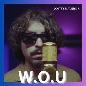 W.O.U. (feat. Scotty Maverick) [Explicit]