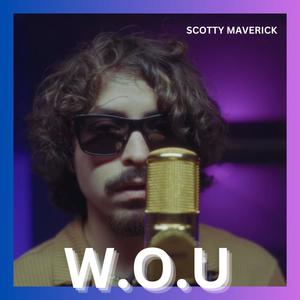 W.O.U. (feat. Scotty Maverick) (Explicit)
