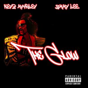 The Glow (feat. Jimmy Lee) [Explicit]