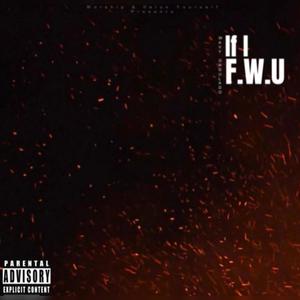 If I F.W.U (Explicit)