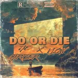 DO OR DIE (feat. VLOW) [Explicit]