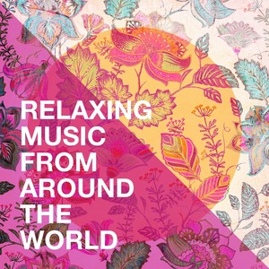 Relaxing Music from Around the World