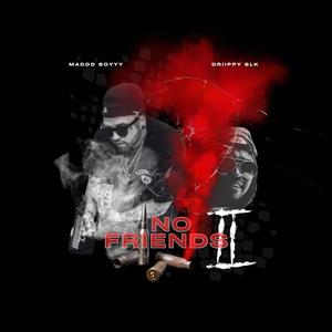 No Friends 2 (feat. Driippy Blk) (Explicit)