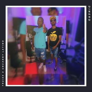 Dinero (feat. Truiex & Kyk beat on the track) (Explicit)