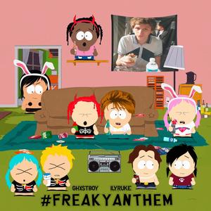 #FreakyAnthem (Explicit)