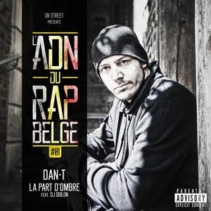 La part d'ombre (feat. Dan-t & Dj Odilon) [Explicit]