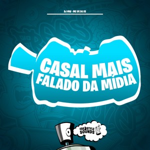 Casal Mais Falado Da Mídia (Explicit)