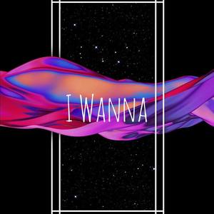 I Wanna(我想）
