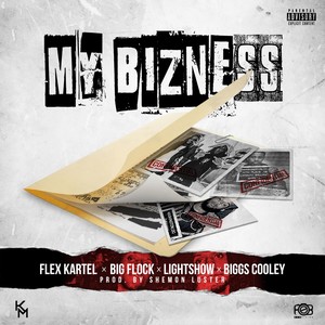 My Bizness(feat. Big Flock, Lightshow & Biggs Cooley) (Explicit)