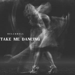 Take me dancing (Explicit)