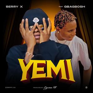 Yemi (feat. Gbagbosh)