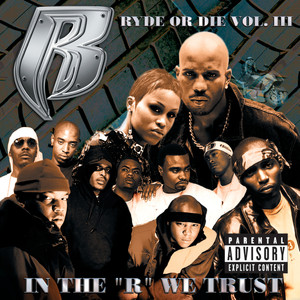 Ryde Or Die Vol. III: In The "R" We Trust (Explicit)