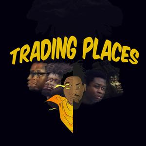 Trading Places (feat. Drazah Backwards & N017) (Explicit)