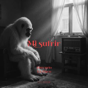 Mi sufrir (feat. L. E. Flaco) (Explicit)