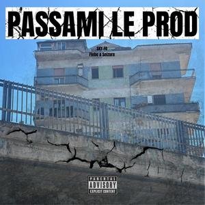 Passami Le Prod (Explicit)