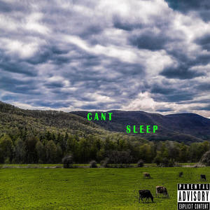 CANT SLEEP (Explicit)