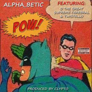 POW (feat. O THE GREAT & SUPREME CEREBRAL) [Explicit]