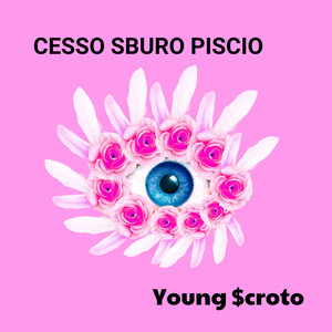 CESSO SBURO PISCIO (Explicit)