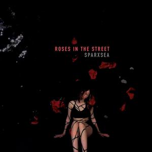 Roses In The Street