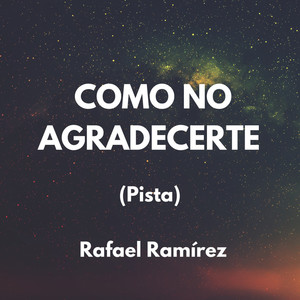 Como No Agradecerte (Pista)