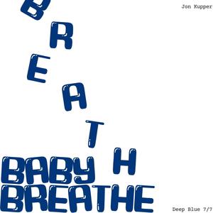 Breathe Baby Breathe (Explicit)