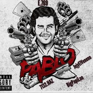 Pablo (feat. Jejy El Veneno, Big papi loo & 7132.Haz) [Explicit]