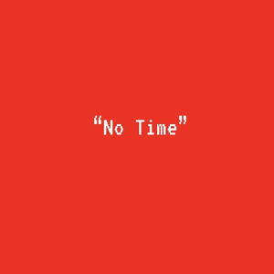 No Time (Explicit)