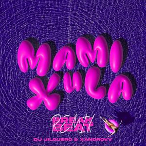 MAMI XULA (feat. Yerebeatz) [BREAKBEAT REMIX]