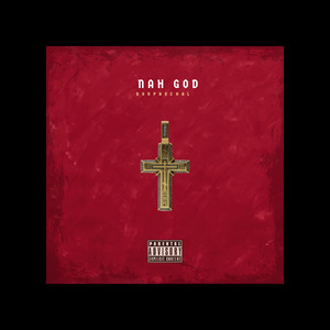 Nah God (Explicit)