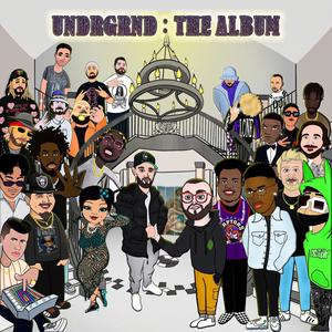 UNDRGRND: THE ALBUM (Explicit)