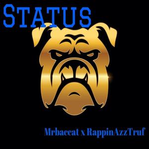 Status (feat. RappinAzzTruf) [Explicit]