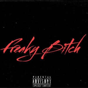 Freaky ***** (feat. GGSFROSTY) (Explicit)