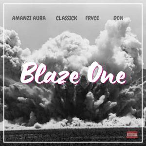 Blaze One (feat. Classick, Frvce & Don) (Explicit)