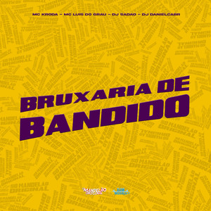 Bruxaria de Bandido (Explicit)