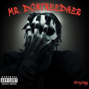 Mr. DontNeedHer (Explicit)