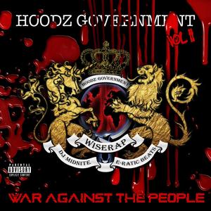 Hoodz Government (Vol 2) War Against The People [Explicit]