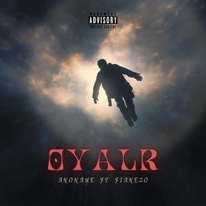 OYALR (2019) (feat. FianeZO) [Explicit]