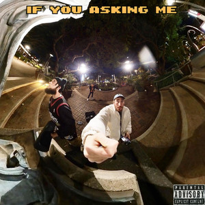 If You Asking Me (Explicit)