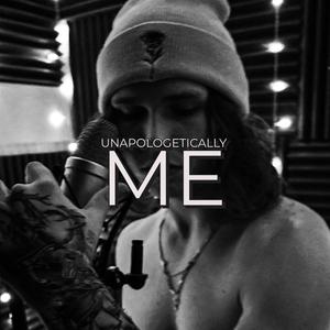 Unapologetically Me (Explicit)