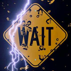 WAIT (feat. CHIZZI) (Explicit)