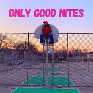 Only Good Nites (Explicit)