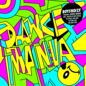 Boysnoize Presents: A Tribute To Dance Mania