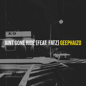 Aint Gone Ride (Explicit)