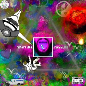 TRIPPING & FALLING (DELUXE) [Explicit]