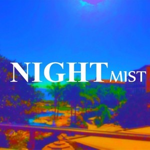 Night Mist
