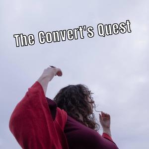 The Convert's Quest